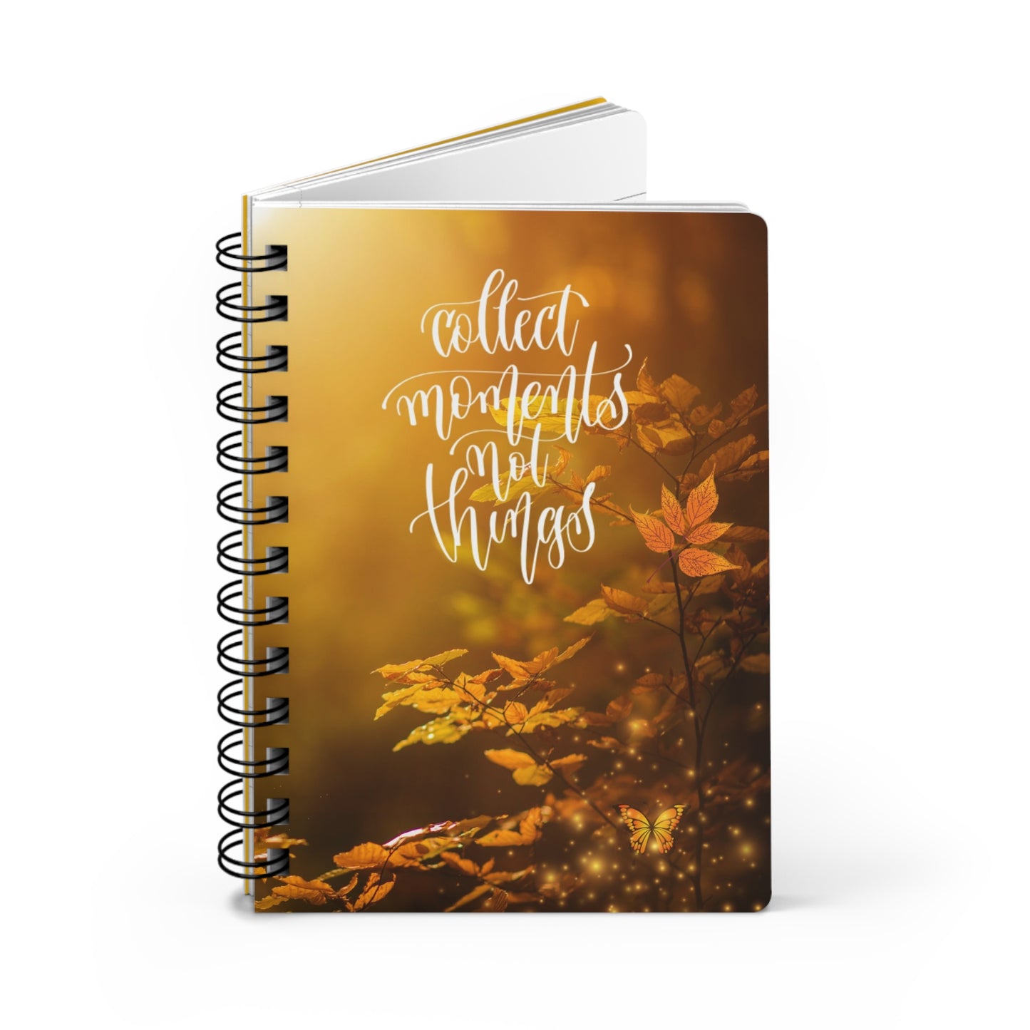 Collect Moments Not Things - Spiral Bound Journal/Notebook
