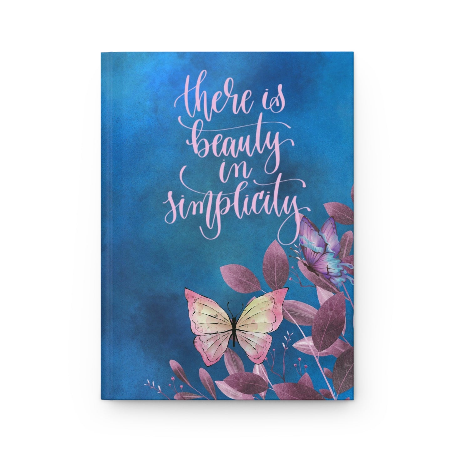 There is beauty in simplicity - Hardcover Journal Matte