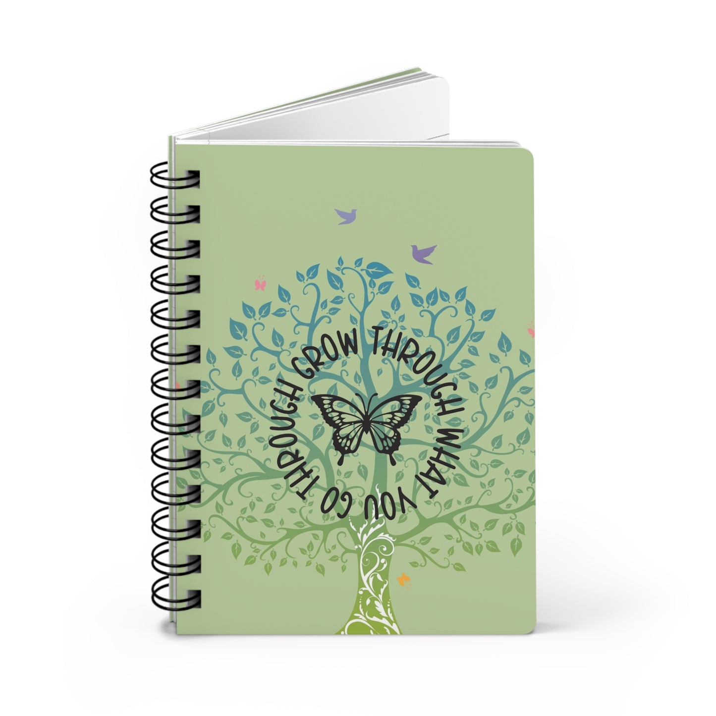 Grow through what you go through - Spiral Bound Journal/Notebook