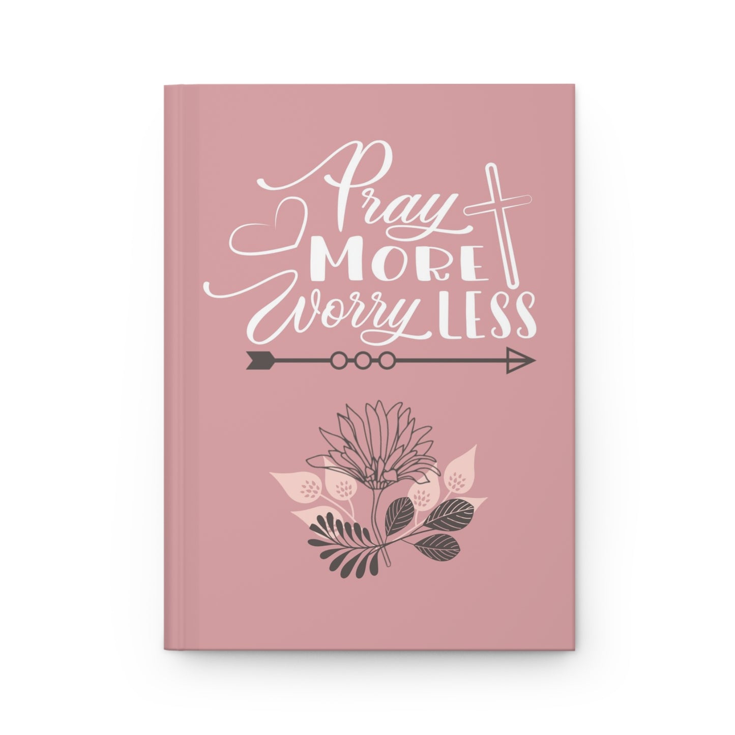 Pray more worry less - Hardcover Journal Matte