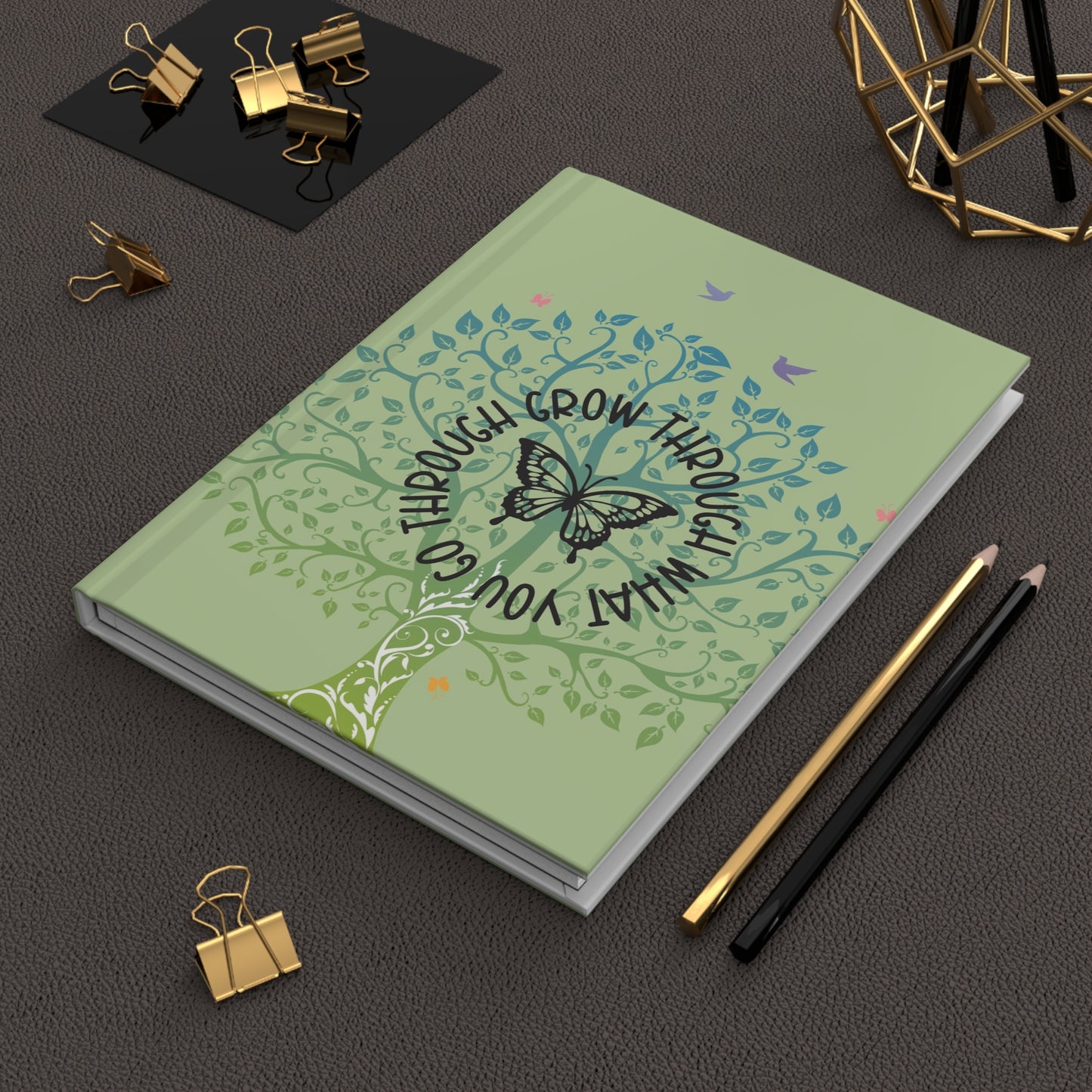 Grow through what you go through - Hardcover Journal Matte