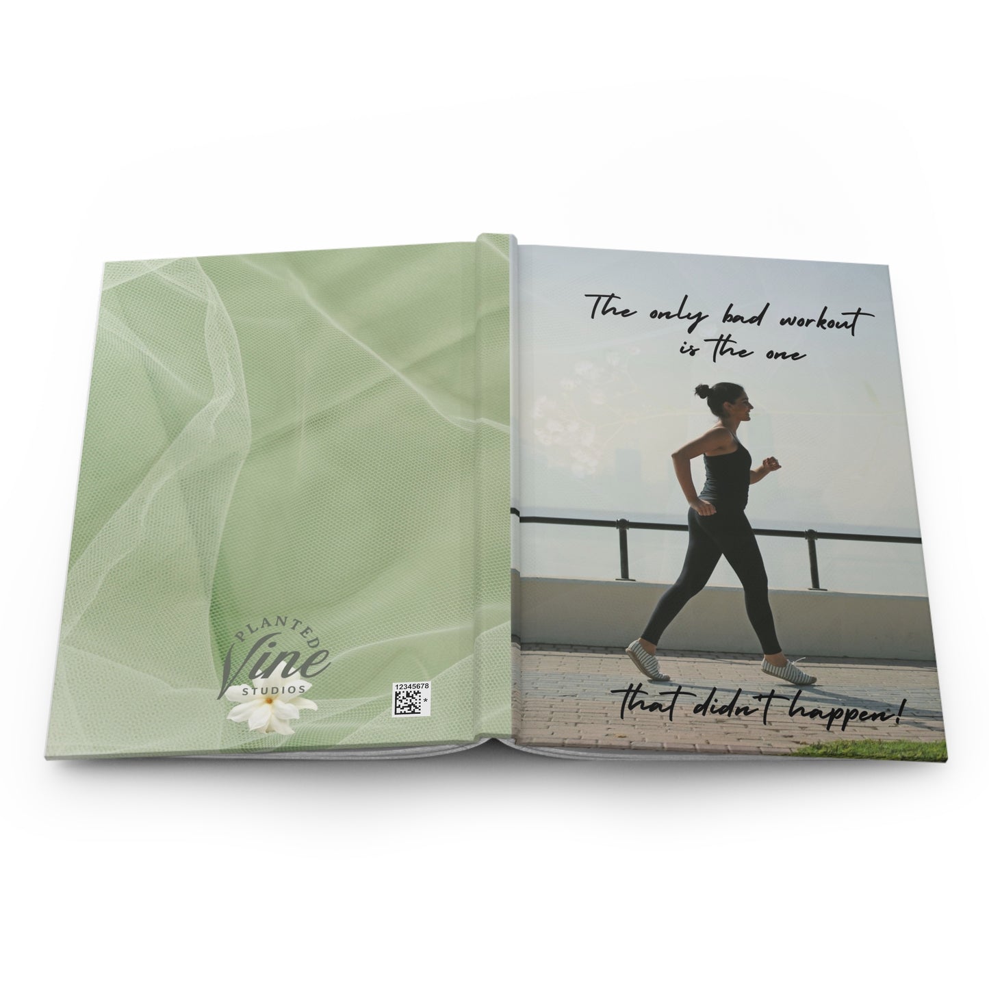 The only bad workout is the one that didn't happen - Hardcover Journal Matte