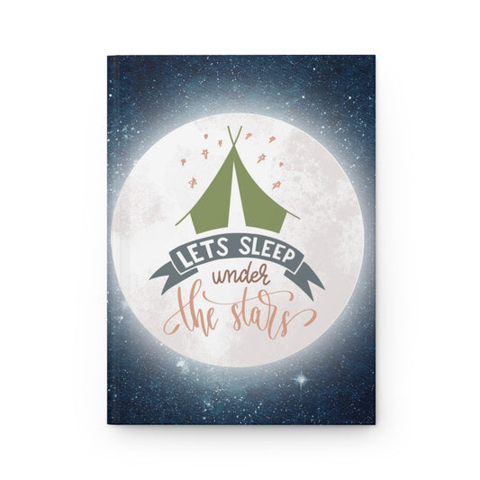 Lets sleep under the stars - Hardcover Journal Matte