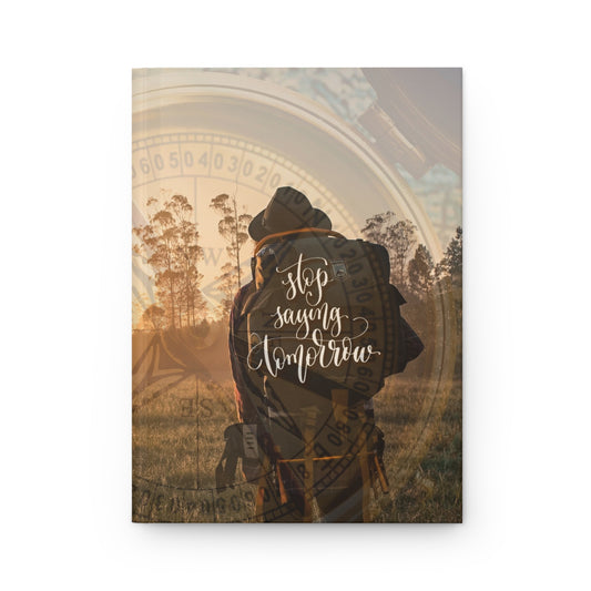 Stop saying tomorrow - Hardcover Journal Matte