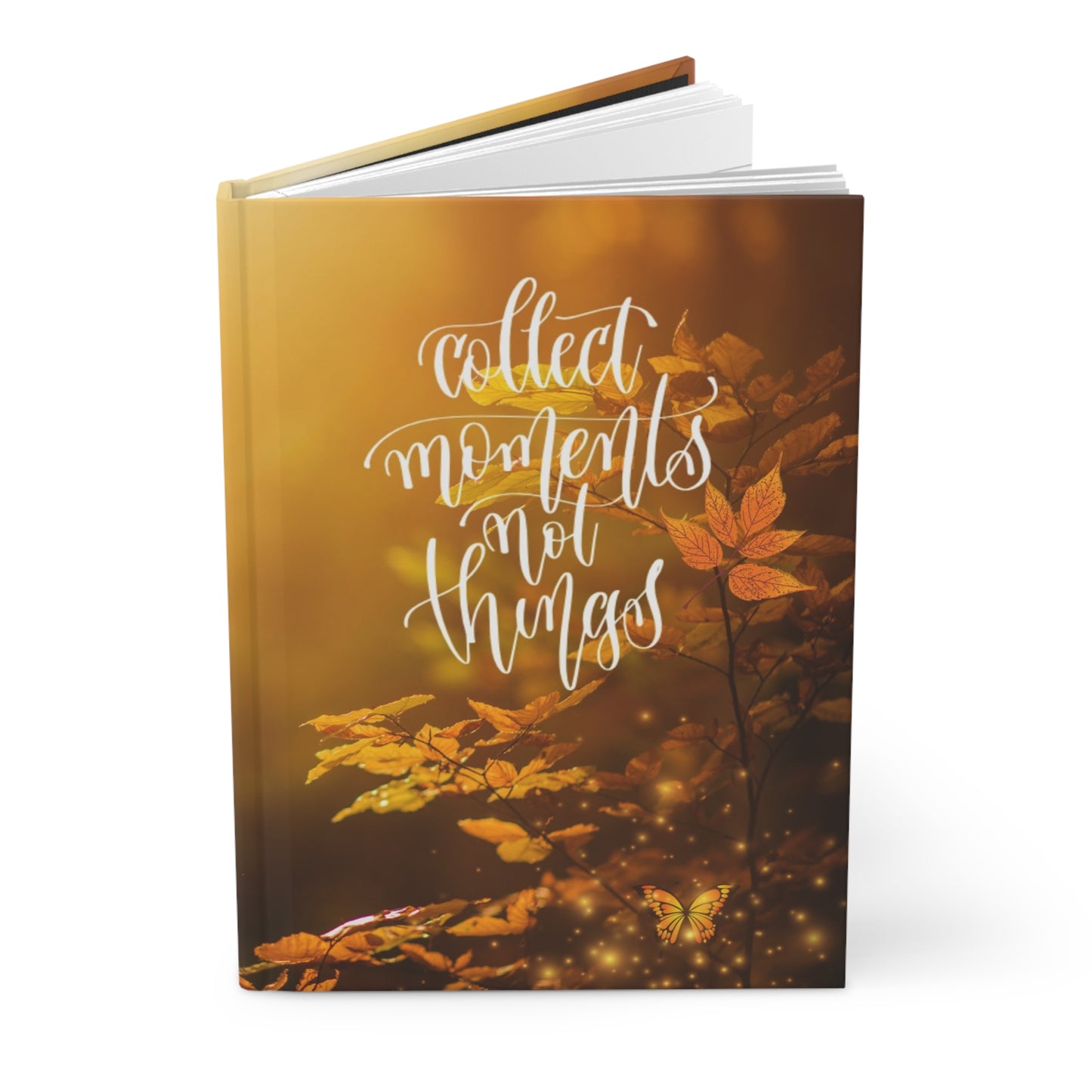 Collect Moments Not Things - Hardcover Journal Matte