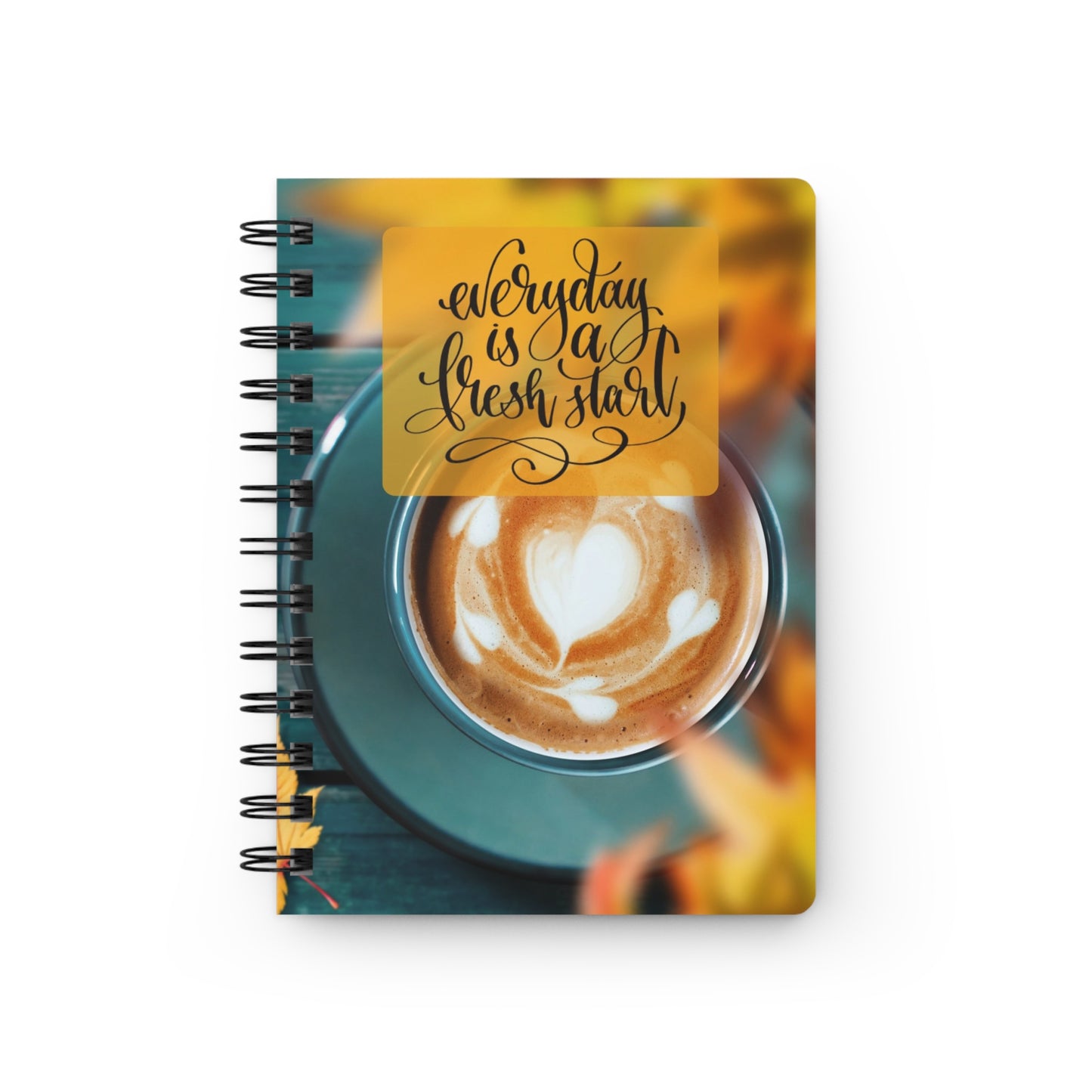 Every Day is a Fresh Start - Spiral Bound Journal/Notebook