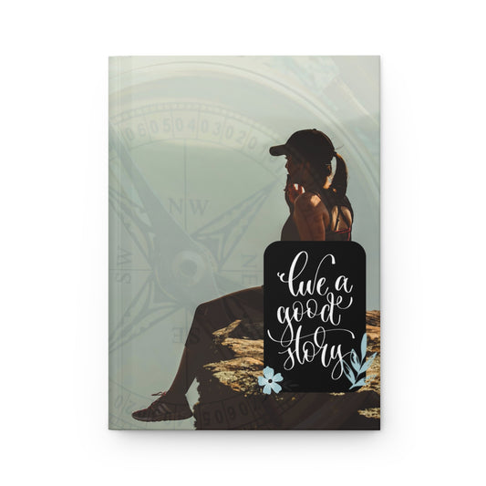 Live a good story - Hardcover Journal Matte