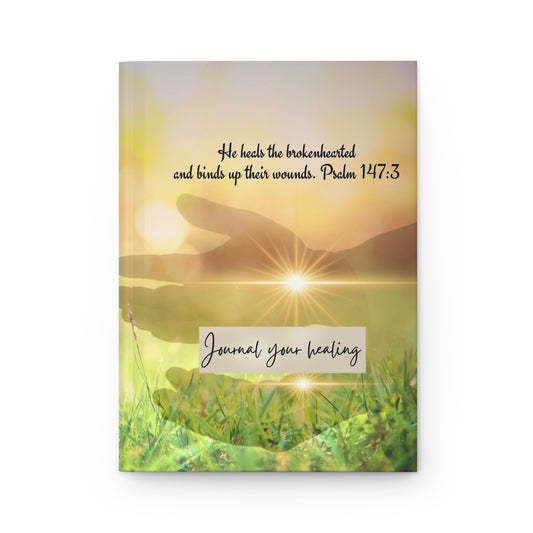 He heals the brokenhearted - Healing Journal - Hardcover Journal Matte