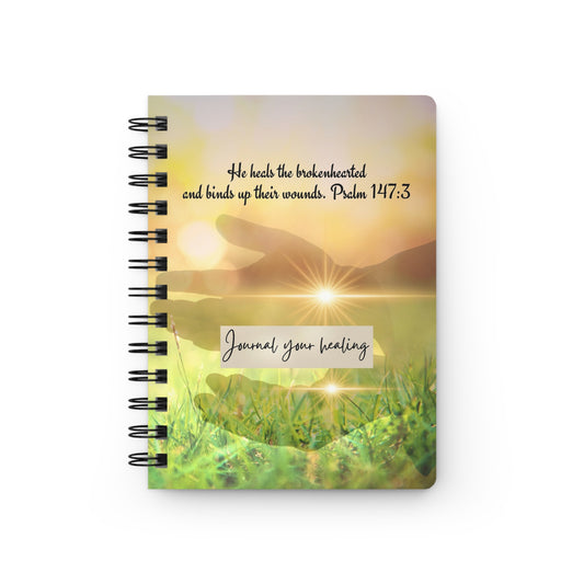 He heals the brokenhearted - healing journey  - Spiral Bound Journal/Notebook