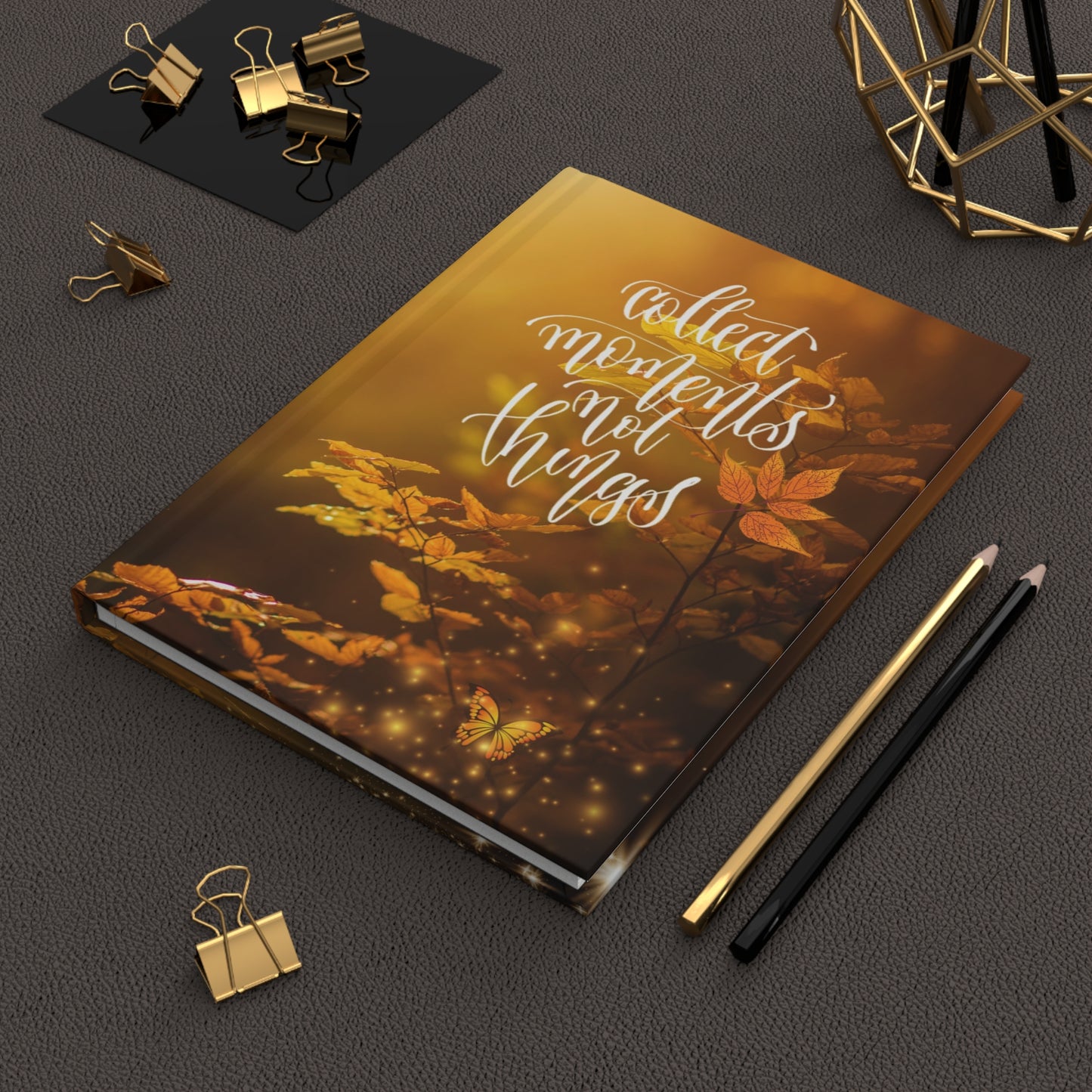 Collect Moments Not Things - Hardcover Journal Matte