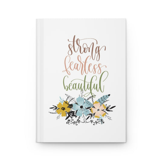 Strong Fearless Beautiful - Hardcover Journal Matte
